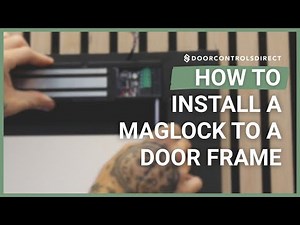 How to Install a Maglock to a Door Frame