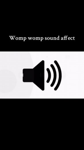 WOMP WOMP SOUND AFFECT #fypage #wompwomp | womp womp