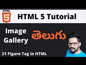 21 Image Gallery | figure tag | HTML Tutorial in Telugu | NAVEEN SAGGAM
