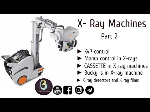 X Ray Machine | Part 2 | Biomedical Engineers TV