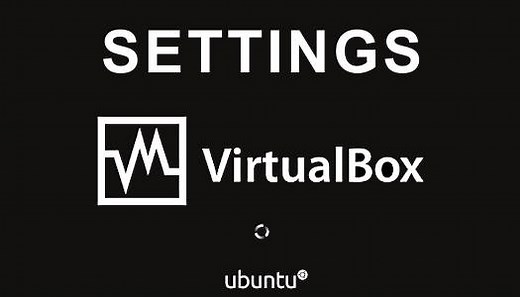 Optimal VirtualBox Settings (2021)