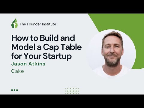 How to Build and Model a Cap Table for Your Startup