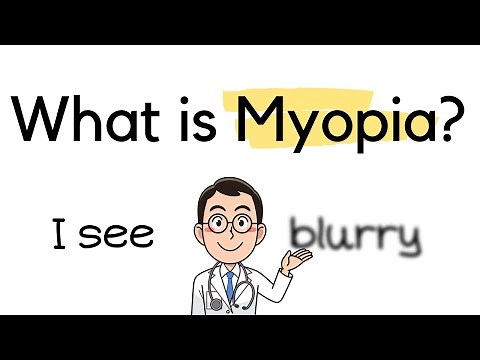 What is Myopia? (Symptoms, Causes, Treatment, Prevention)
