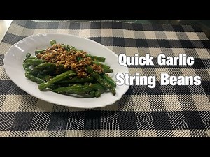 Quick and Easy Garlic String Beans | Simple but delicious | Must cook