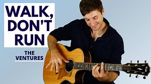 Walk, Don't Run (The Ventures) - Fingerstyle Guitar Lesson and TAB and Chords