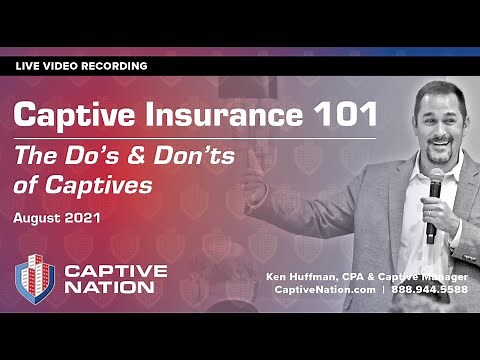 Captive Insurance 101 - The Do's & Don'ts of Captive Insurance