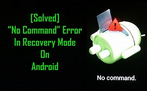 5 Simple Solutions to Fix No Command Android Error