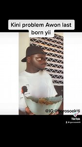 331K views · 10K reactions | Kini problem Awon Lastborn yii | GorosoEkiti real page | Facebook