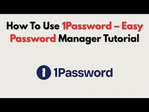 How To Use 1Password – Easy Password Manager Tutorial
