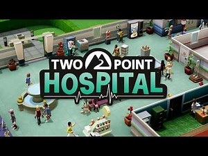 Two Point Hospital - Sandbox: Freeplay! Official Trailer