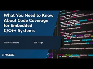 What You Need to Know About Code Coverage for Embedded C/C++ Systems
