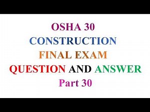 OSHA 30 Construction Final Exam Question and Answer Part -30