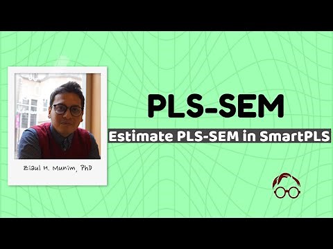 PLS-SEM (4): Estimate PLS-SEM in SmartPLS