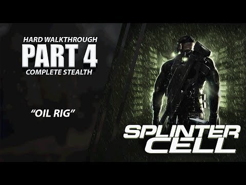 Splinter Cell: Complete Stealth Walkthrough | Part 4 "Oil RIg" [XBOX ONE X] | CenterStrain01