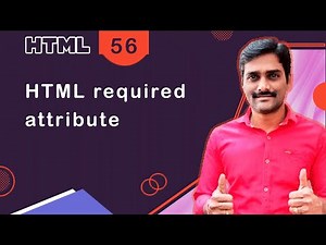 HTML Form required Attribute | How to create Required fields in HTML forms - HTML Tutorial 56 Video Lecture | Crash Course for Software Development (English)
