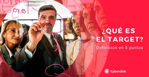 ¿Qué es el target y cómo identificarlo para tu marketing?