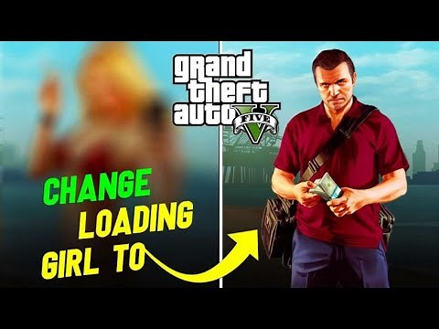 How To Change GTA 5 Loading Screen Girl image PC in Hindi