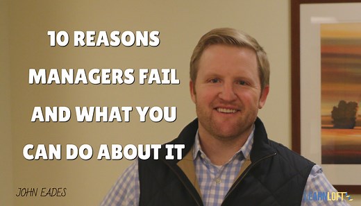 10 Reasons Managers Fail and What You Can Do About It - Learnloft