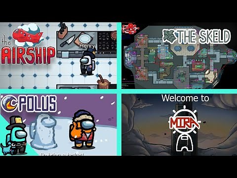 Among Us - All Map Trailers ( The Skeld, Mira HQ, Polus & New Airship Map )
