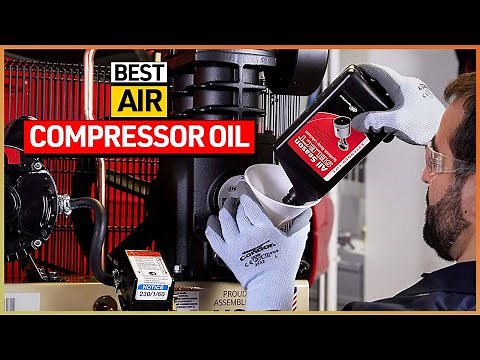 Top 4 Best Air Compressor Oils for 2025 - Improve Your Compressor's Performance and Durability