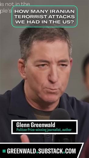 📌 “The U.S. has been ATTACKED many times over the last 30 years with horrific terrorist attacks—do you know how many of them have come from Iranian or Shia terrorists?” Glenn Greenwald asks MAGA apologist. The answer? “ZERO!” (Even the Jubilee fact-checkers agreed.)