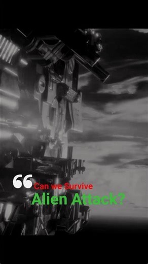 "Can Humans Survive an Alien Attack? 🤯 The Shocking Truth!" #facts