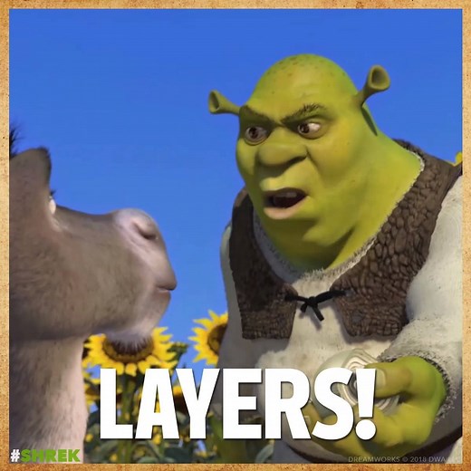 Onions have layers, Ogres have layers. #Shrek | Shrek