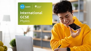 International GCSE Physics | Online GCSE Course | ICS Learn