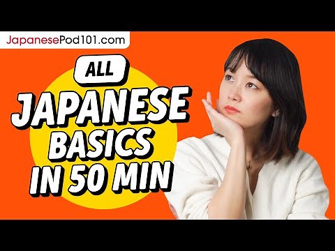 Learn Japanese in 50 Minutes - ALL Basics Every Beginners Need