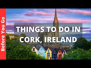 Cork Ireland Travel Guide: 12 BEST Things To Do In Cork