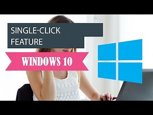How to Enable the Single-Click Feature in Windows 10