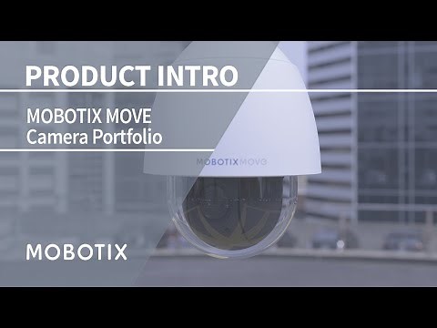 MOBOTIX MOVE - Camera Portfolio