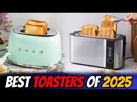 Toasting Perfection: The 5 Best Toasters for Every Kitchen of 2025