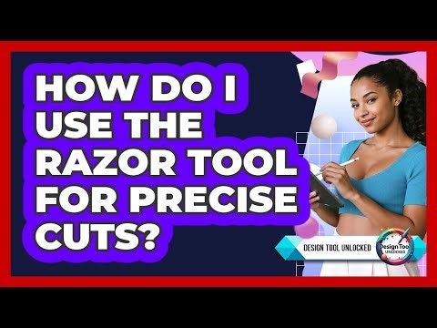 How Do I Use The Razor Tool For Precise Cuts?