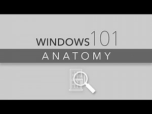 Window Anatomy 101