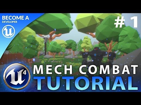Creating a Mech Combat Game With Unreal Engine 4 - For Beginners!