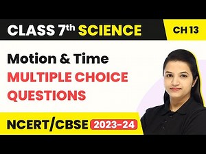 Class 7 Science Chapter 13 | Motion and Time - Multiple Choice Questions (MCQs)