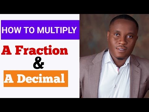 How to Multiply a Fraction and a Decimal