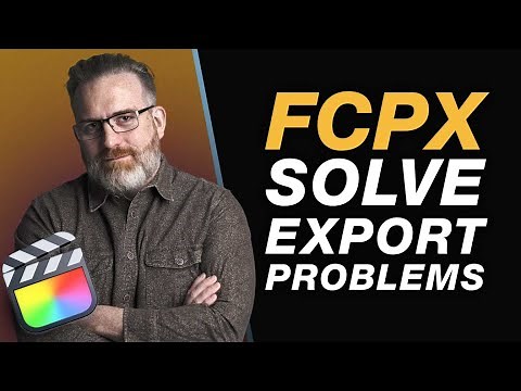 Troubleshooting Export Issues - Tips for Beginner & Experienced Editors using Final Cut Pro