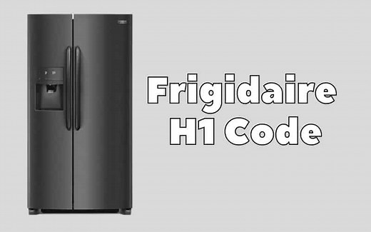 Frigidaire H1 Error Code - Troubleshooting Guide - How To Fix It