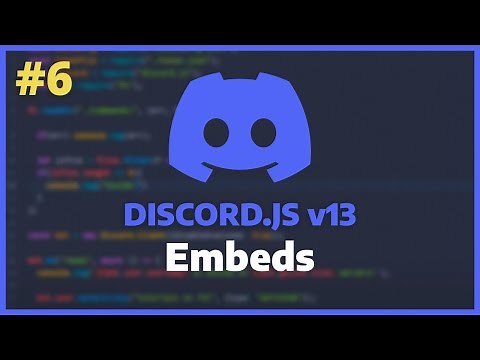Discord.JS v13 - Embed Messages and Embed Command [Ep. 6]