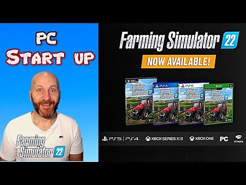 A GUIDE TO - Farming Simulator 22 - Start up on PC.