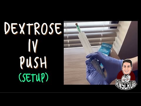 Dextrose IV Push | SETUP