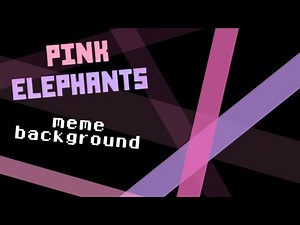 PINK ELEPHANTS | Animation Meme Background ~ 1M Views!