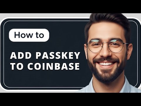 How To Add Passkey to Coinbase Account 2025