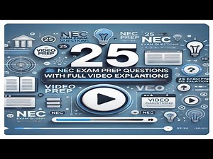 25 NEC Exam Prep Questions With Full Video Explanations.