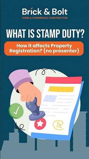Stamp Duty Explained: What It Is & How It Affects Your Property Registration Process in India