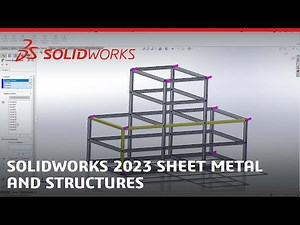 SOLIDWORKS 2023 Sheet Metal and Structures