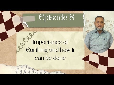 Impportance of Earthing and how it can be done [LECTURE-8]