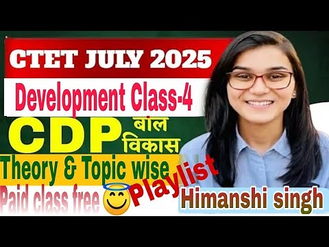 CLASS -04 || CDP THEORY || CTET july 2025 || Growth and Development by himanshi singh